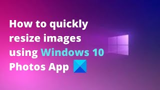 How to quickly resize images using Windows Photos App screenshot 2