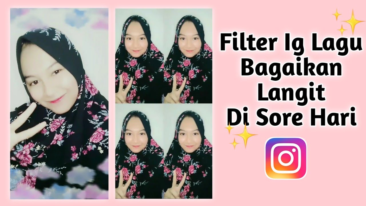 Cara Mendapatkan Filter Instagram Bagaikan Langit Di Sore Hari Youtube