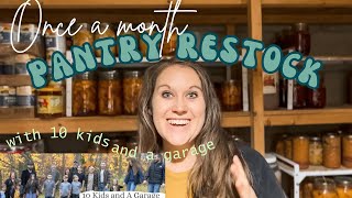 ONCE A Month PANTRY RESTOCK | Costco haul | Prepper Pantry Tips | @10KidsandAGarage | large family