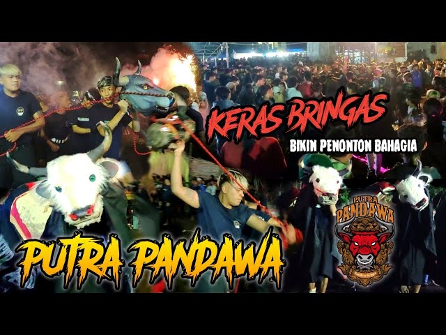 HOROR! Punggawa PUTRA PANDAWA Kalap BRINGAS Penonton Semakin Bahagia class=