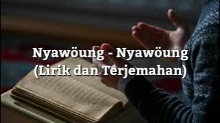Nyawoung - Nyawoung (Lagu Aceh Nyawoung Lirik dan Terjemahan)
