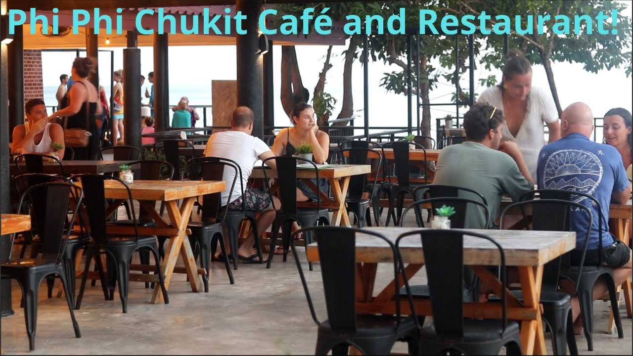 Phi Phi Chukit Café and Restaurant! Koh Phi Phi | Thailand - YouTube