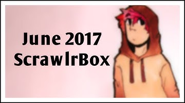 June 2017 - Scrawlr Box