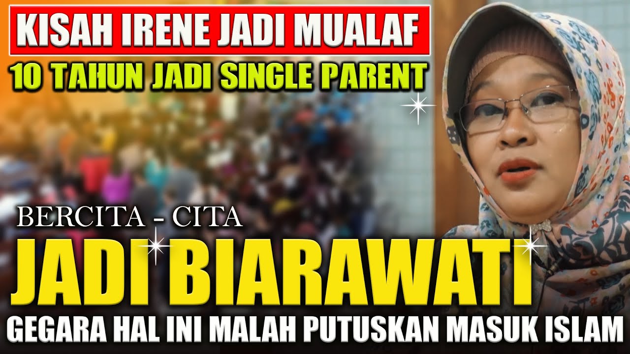 KANDAS JADI MUALAF, JALAN PANJANG BU IRENE CITA-CITA JADI BIARAWATI