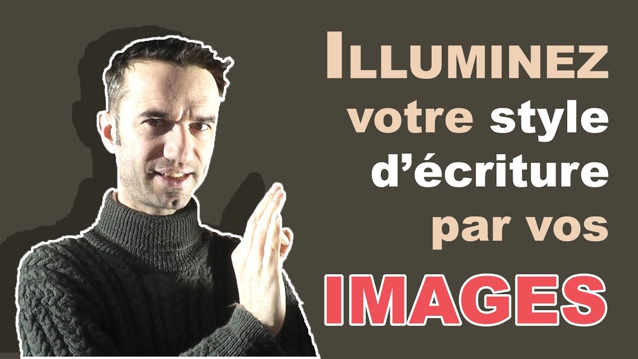 Comment Écrire des Images [Bouffée d'écriture 5]