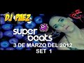 Super beats dj pez  3 de marzo 2012 parte 1