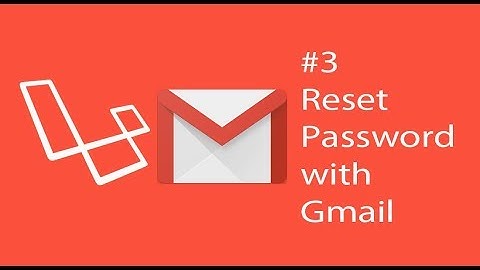 Laravel 5.5  Reset Password with Gmail