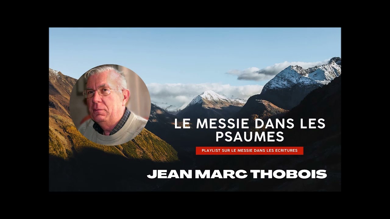 Le Messie dans les Psaumes - Jean Marc Thobois