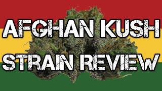 Afghan Kush Weed Strain Review