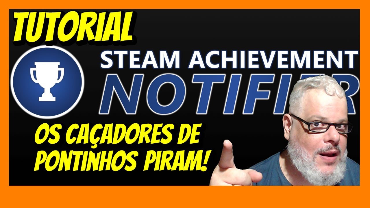 Quem disse que PC não é lugar de Conquistas?  Conheça o Steam Achievement Notifier