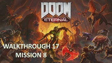 DOOM ETERNAL Gameplay Walkthrough Part 17 (XBOX ONE) NO COMMENTARY (1080p) (60 FPS)