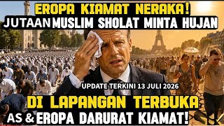 US & EUROPE IN HELLISH DOOM! Millions of Muslims and Converts Hold Prayer for Rain Amidst Extreme...