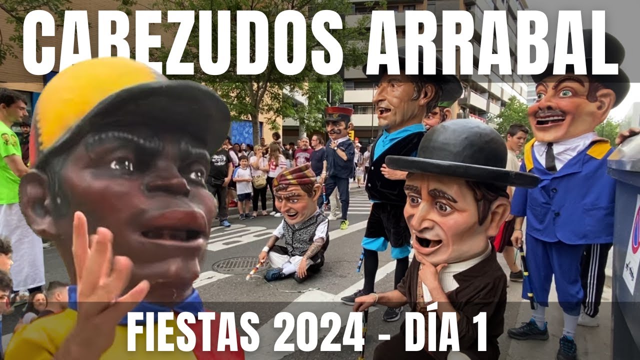 CABEZUDOS  de las fiestas de la ARRABAL 2024 | DÍA 1