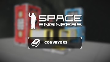 Space Engineers Tutorial: Conveyors