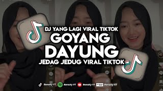 DJ GOYANG DAYUNG X MALAM PAGI JEDAG JEDUG | KUNTO YETE