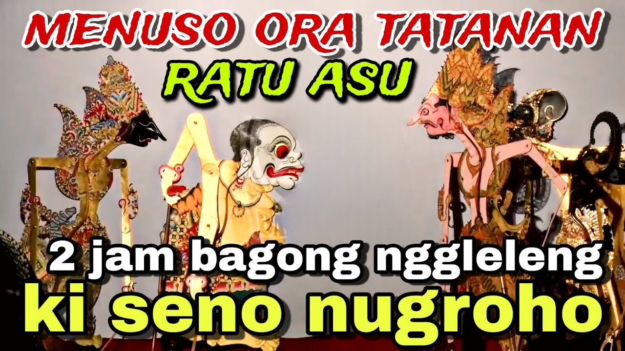 BAGONG NGGLELENG WAYANG KULIT KI DALANG SENO NUGROHO@BagongNgglelengReborn 