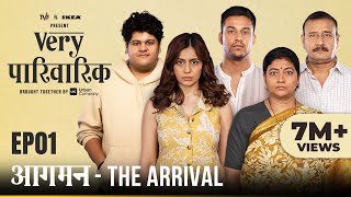 Very Parivarik | A TVF Weekly Show | EP1  Aagman: The Arrival