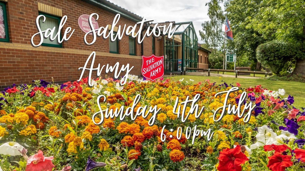 Sunday 4th July 2021 - Sale Salvation Army - Sunday Worship