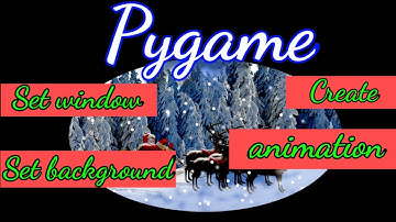 1. Pygame  | Create window | Animation | Background Image | Pygame Tutorials