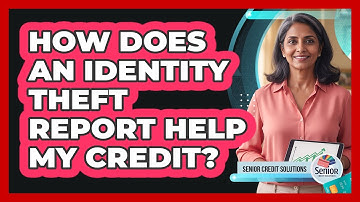 How Does An Identity Theft Report Help My Credit?