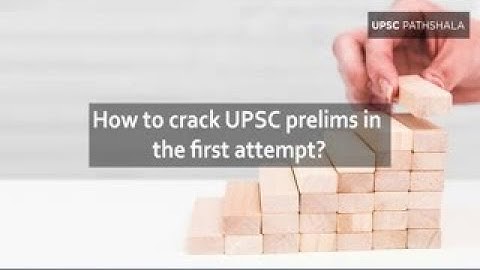 How To Crack UPSC Prelims In First Attempt? | UPSC Pathshala