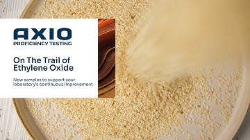 LGC AXIO Proficiency Testing: Ethylene Oxide
