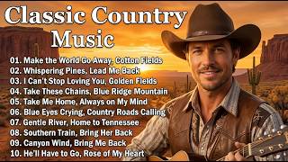 Make the World Go Away, Cotton Fields 🎸 Classic Country Music Timeless 60s 70s 80s