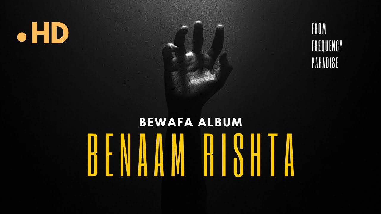 Benaam Rishta | Official Song | Bewafa Album | Frequency Paradise 🎶💔 ...