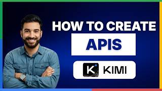 How to create APIs with Kimi AI[LATEST GUIDE]