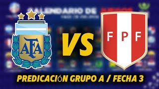 PREDICCION ARGENTINA VS PERU / GRUPO A / FECHA 3