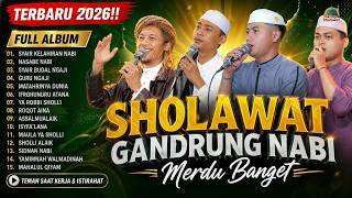 FULL ALBUM SHOLAWAT TERBARU 2026 💚 Gandrung Nabi Paling Merdu & Menyentuh Hati