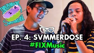 #FIXMusic: EPS. 4 | SVMMERDOSE