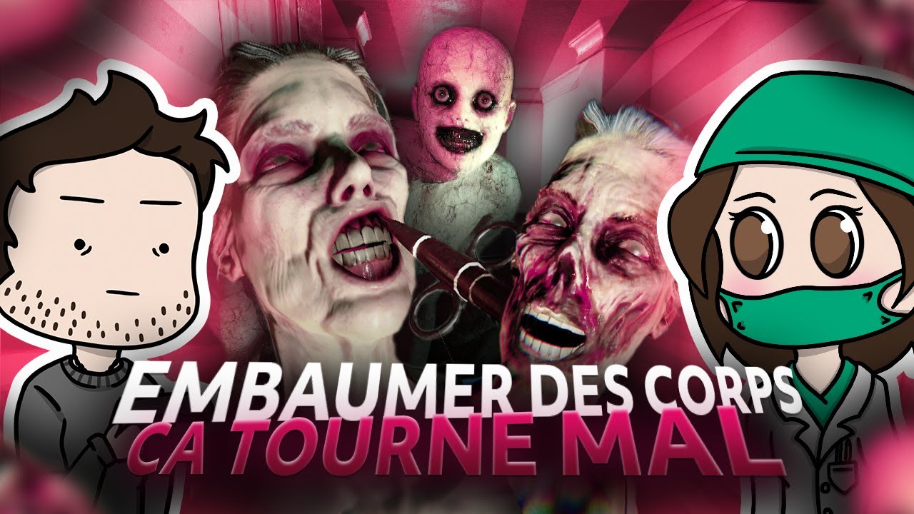 ON EMBAUME DES CORPS, ÇA TOURNE MAL 😭 (1/2) | Best-Of The Mortuary Assistant (Horror Week 2022)