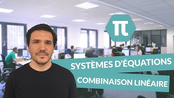 Systèmes d’équations - Résolution par combinaison linéaire - Mathématiques
