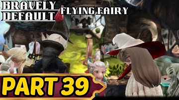Bravely Default Flying Fairy Remaster Part 39 Last Class