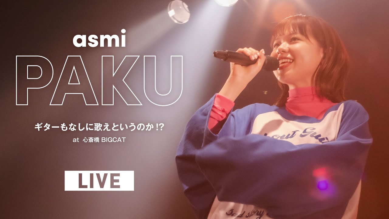 Ready go to ... https://youtu.be/OalUuvRAtz4Call [ PAKU â asmi (Live at å¿ææ©BIGCAT / 2022.05.21)]