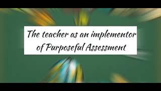Field Study 1|The Teacher as an implementor of Purposeful Assessment| episode 8