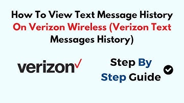 How To View Text Message History On Verizon Wireless (Verizon Text Messages History)