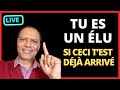 7 signes que tu es un elu