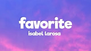 Isabel Larosa - Favorite (Lyrics) Sped Up