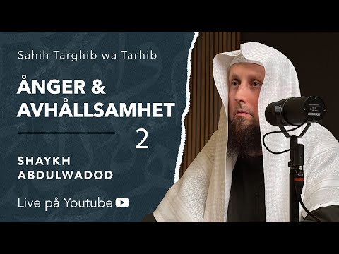 Tawbah (ånger) & Zuhd (avhållsamhet) | 2 | Sh. Abdulwadod