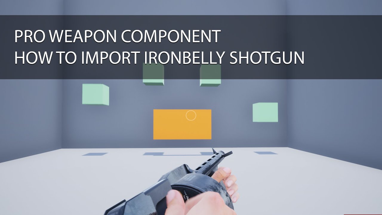 Pro Weapon Component - Import Ironbelly Shotgun [UE4] - YouTube