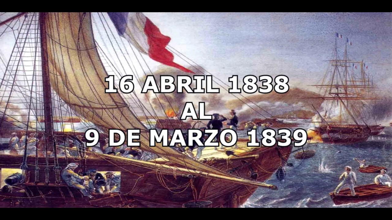 Historia De La Guerra de los Pasteles de 1838 - YouTube