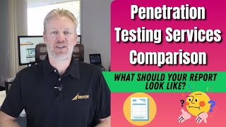 Penetration Testing Services Comparison: What should your report look like?