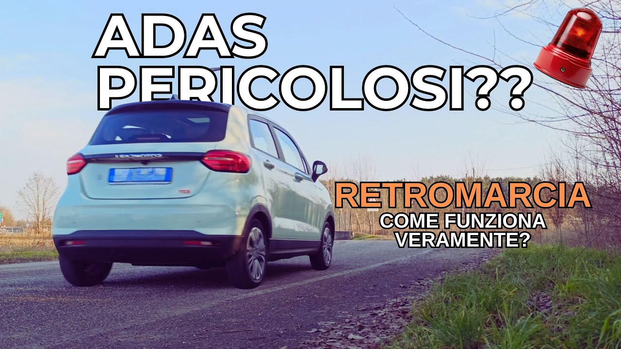 Gli ADAS sono PERICOLOSI?? | Retromarcia automatica??