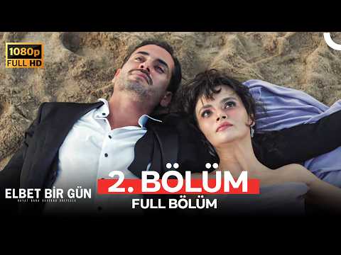 #YENİDEN Elbet Bir Gün 2. Bölüm