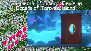 Fragments of Silicon Reviews: Beasts of Maravilla Island