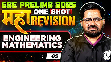Engineering Mathematics One Shot | ESE Prelims 2025 | GS | ESE Maha Revision Series