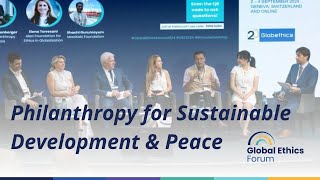🌐Global Ethics Forum 2024 – Philanthropy for Sustainable Development & Peace | Live Panel Discussion