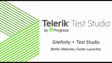 Sitefinity + Test Studio = Better Websites, Faster Launches (Webinar)